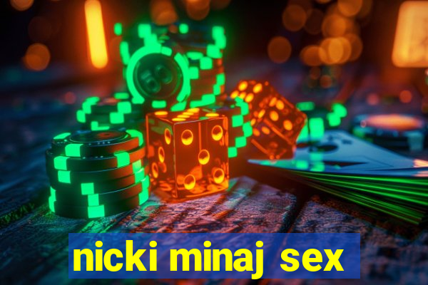 nicki minaj sex